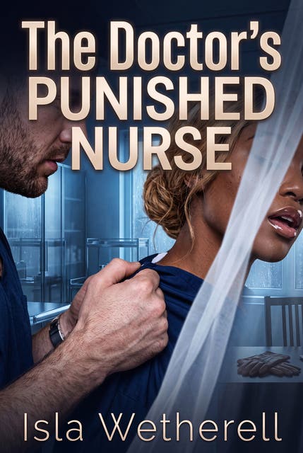 The Doctor's Punished Nurse: Clinical Medical Erotic Degradation Romance – omslag til lydbogen af Isla Wetherell