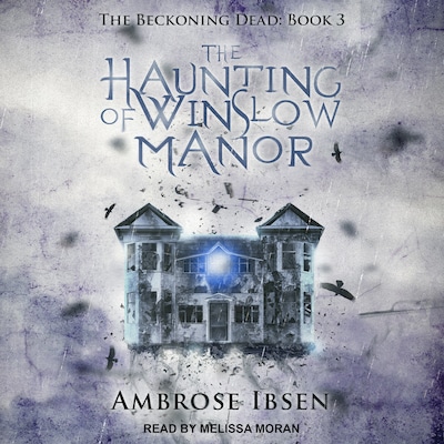 The Haunting of Winslow Manor – omslag til lydbogen af Ambrose Ibsen