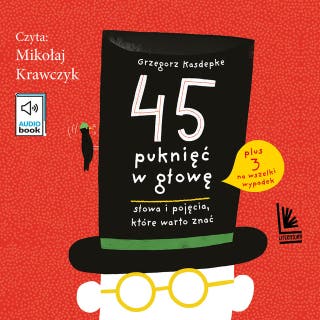 45 puknięć w głowę – okładka audiobooka, autor Grzegorz Kasdepke