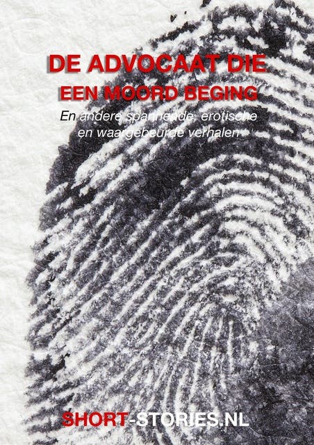 De advocaat die een moord beging: En andere spannende, erotische en waargebeurde verhalen – omslag van het luisterboek van Ambrose Bierce,Edward D. Hoch,Fredric Brown,Henry Kuttner,Paul Rodenko,Peter Lovesey,R. Bloch,Ramsey Campbell,Richard Deming,Richard Matheson,Robert Morris,Roland Topor,Synthia Asquith