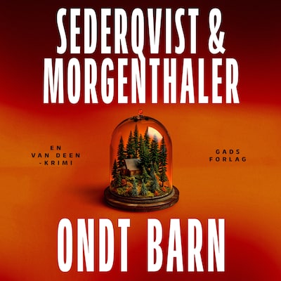 Ondt barn – omslag til lydbogen af Christina Sederqvist, Anders Morgenthaler