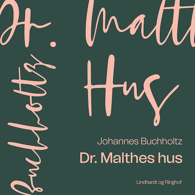 Dr. Malthes hus – omslag til lydbogen af Johannes Buchholtz