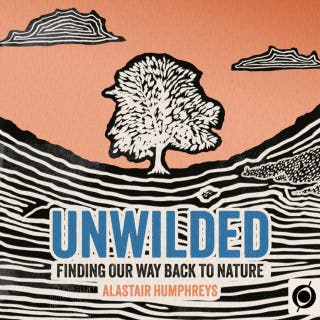 Unwilded - Finding Our Way Back to Nature (Unabridged)