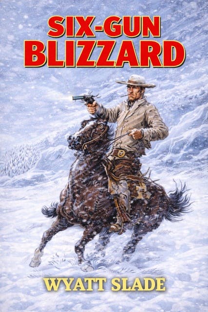 Six-Gun Blizzard: A Classic Western – omslag til lydbogen af Wyatt Slade