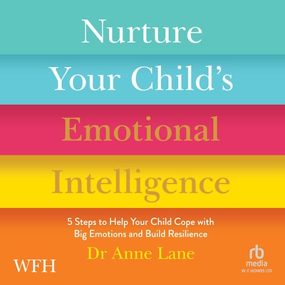 Nurture Your Child’s Emotional Intelligence – omslag til lydbogen af Dr Anne Lane