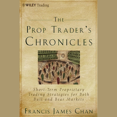 The Prop Trader's Chronicles – omslag til lydbogen af Francis J. Chan