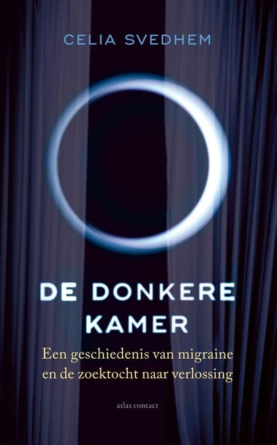 De donkere kamer: Een geschiedenis van migraine en de zoektocht naar verlossing – omslag van het luisterboek van Celia Svedhem