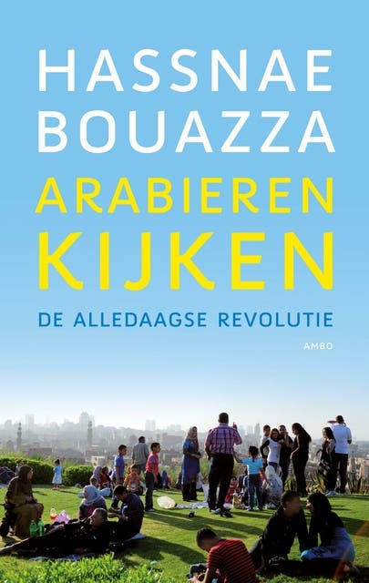 Arabieren kijken: De alledaagse revolutie – omslag van het luisterboek van Hassnae Bouazza