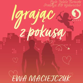 Igrając z pokusą – okładka audiobooka, autor maciejczuk ewa