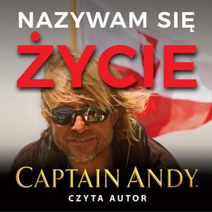 Nazywam się życie – okładka audiobooka, autor Captain Andy