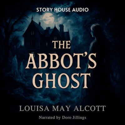 The Abbot's Ghost – omslag til lydbogen af Louisa May Alcott