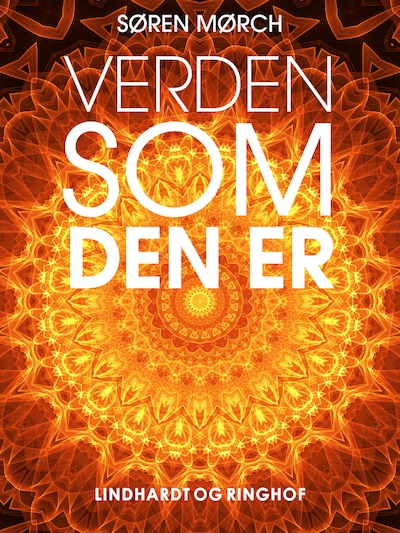 Verden som den er - fem historier om, hvordan det gik til, at verden blev moderne – omslag til lydbogen af Søren Mørch