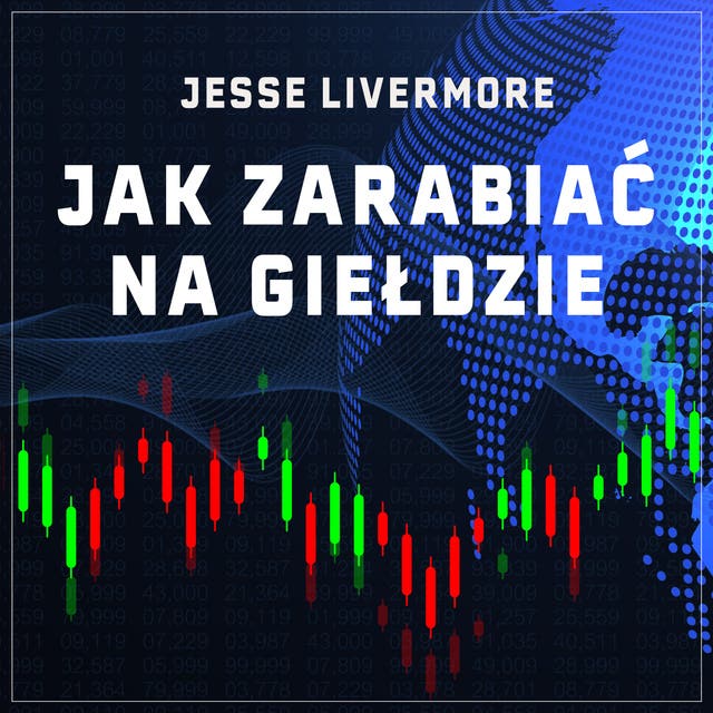 Jak zarabiać na giełdzie. Rady najsłynniejszego spekulanta XX wieku. Wydanie II