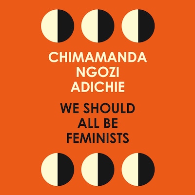 We Should All Be Feminists