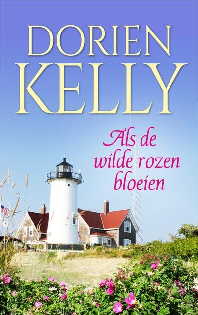 Als de wilde rozen bloeien – omslag van het luisterboek van Dorien Kelly