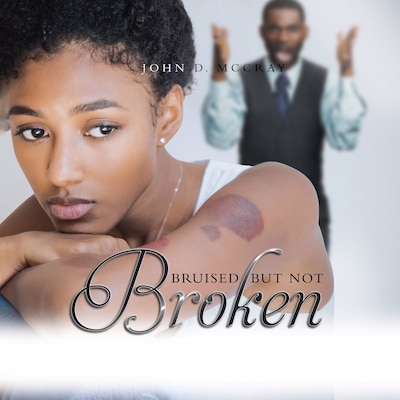 Bruised but not Broken – omslag til lydbogen af John D McCray