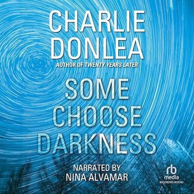 Some Choose Darkness – omslag til lydbogen af Charlie Donlea