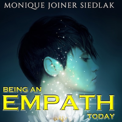Being an Empath Today – omslag til lydbogen af Monique Joiner Siedlak