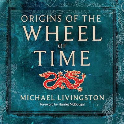 Origins of The Wheel of Time – okładka audiobooka, autor Michael Livingston
