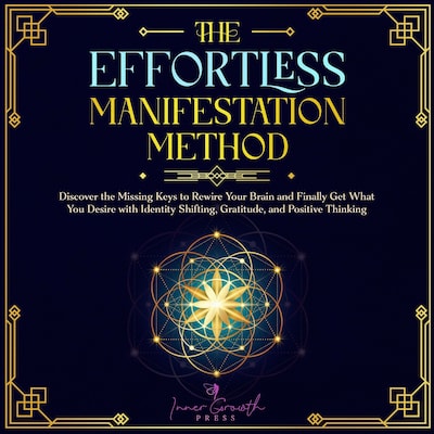 The Effortless Manifestation Method – omslag til lydbogen af Inner Growth  Press