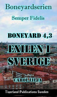 Boneyard 4,3: Exilen i Sverige – omslag till ljudboken av Carol Lilja