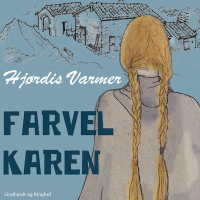 Farvel Karen (3. del af serie) – omslag til lydbogen af Hjørdis Varmer
