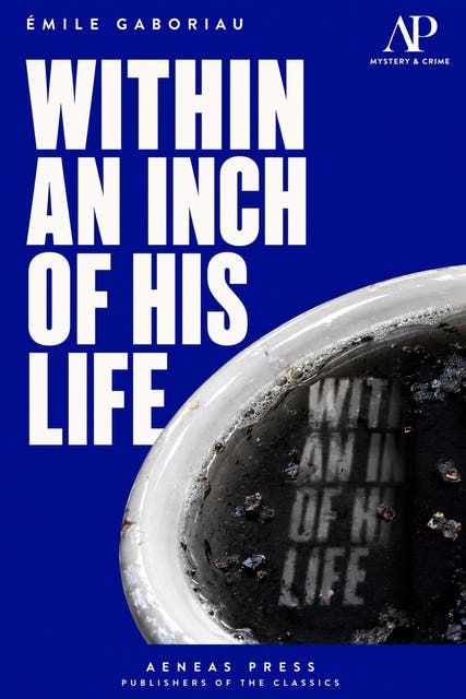 Within an Inch of His Life – omslag til lydbogen af Émile Gaboriau