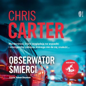 Obserwator śmierci – okładka audiobooka, autor Chris Carter