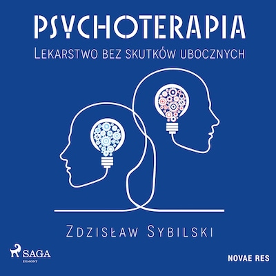 Psychoterapia. Lekarstwo bez skutków ubocznych – okładka audiobooka, autor Zdzisław Sybilski
