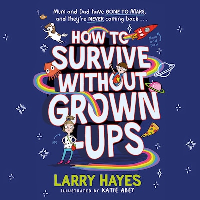How to Survive Without Grown-Ups – omslag til lydbogen af Larry Hayes