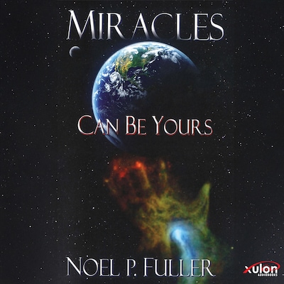 Miracles Can Be Yours – omslag til lydbogen af Noel P.  Fuller
