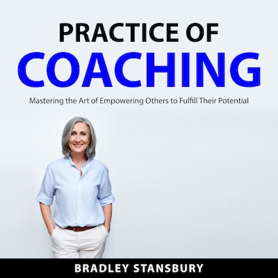 Practice of Coaching