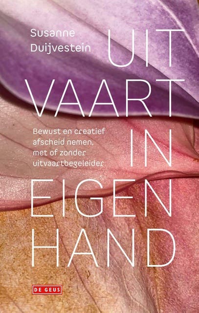 Uitvaart in eigen hand: Bewust en creatief afscheid nemen, met of zonder uitvaartbegeleider – omslag van het luisterboek van Susanne Duijvestein