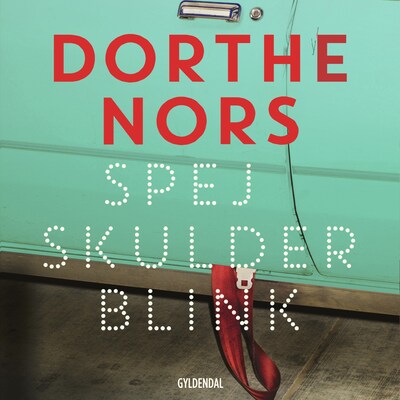 Spejl, skulder, blink – omslag til lydbogen af Dorthe Nors