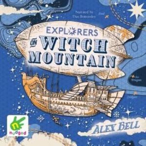 Explorers on Witch Mountain – okładka audiobooka, autor Alex Bell