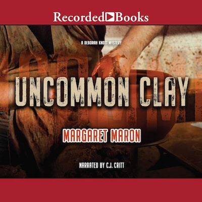 Uncommon Clay – omslag van het luisterboek van Margaret Maron