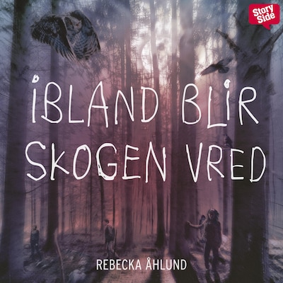 Ibland blir skogen vred