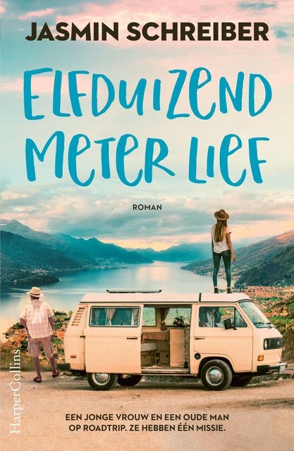 Elfduizend meter lief: Een jonge vrouw en een oude man op roadtrip. Ze hebben één missie. – omslag van het luisterboek van Jasmin Schreiber