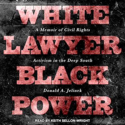 White Lawyer Black Power – omslag til lydbogen af Donald A. Jelinek