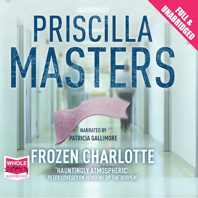 Frozen Charlotte – omslag til lydbogen af Priscilla Masters