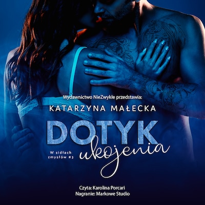 Dotyk ukojenia – okładka audiobooka, autor Katarzyna Małecka