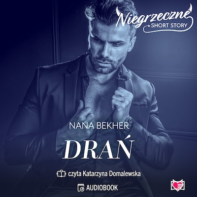 Drań. Niegrzeczne short story – okładka audiobooka, autor Nana Bekher