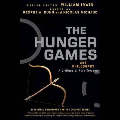 The Hunger Games and Philosophy – omslag til lydbogen af George A. Dunn, William Irwin, Nicolas Michaud