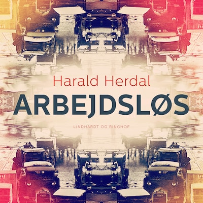 Arbejdsløs – omslag til lydbogen af Harald Herdal