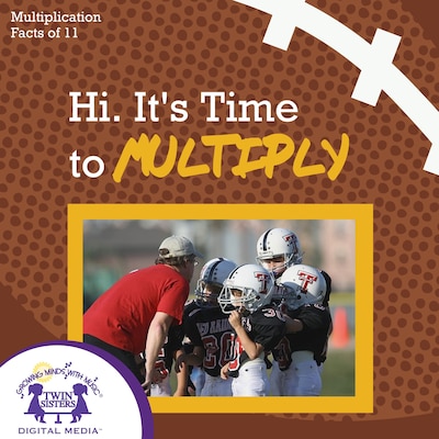 Hi. It's Time To Multiply
