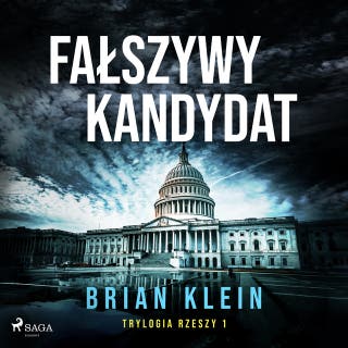 Trylogia Rzeszy. Tom 1. Fałszywy kandydat – okładka audiobooka, autor Brian Klein