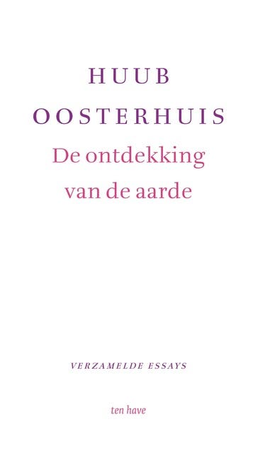 De ontdekking van de aarde: Verzamelde essays