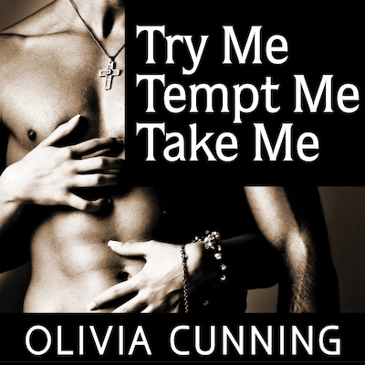 Try Me, Tempt Me, Take Me – omslag til lydbogen af Olivia Cunning