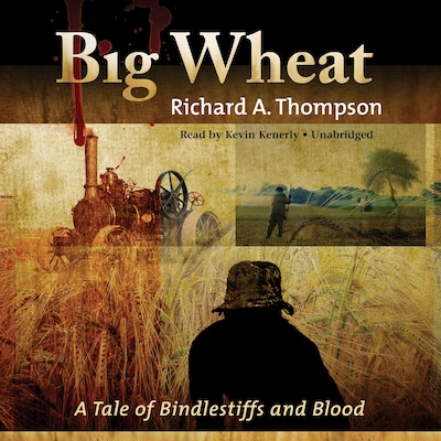 Big Wheat – omslag til lydbogen af Richard A. Thompson