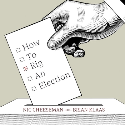 How to Rig an Election – omslag til lydbogen af Nic Cheeseman, Brian Klaas